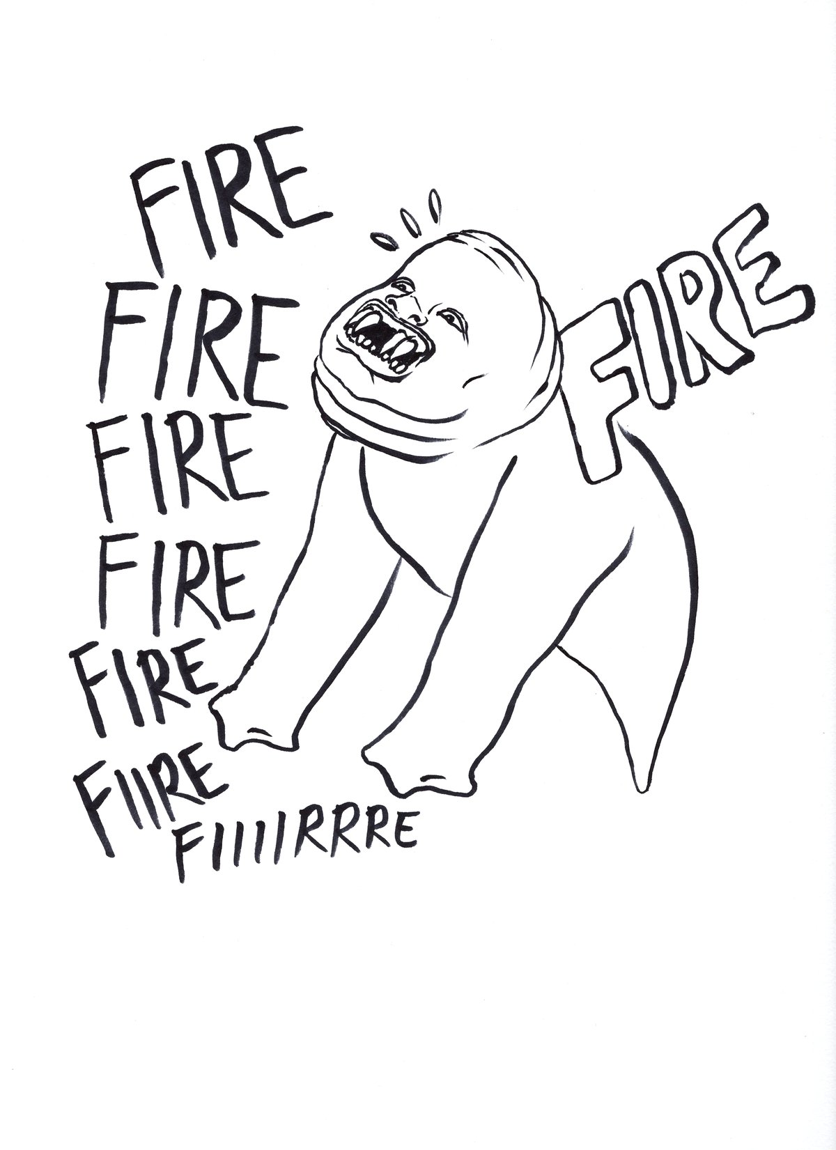 Image of FIRE FIRE FIRE FIRE FIRE FIIRE FIIIIRRRE