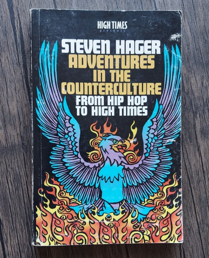 Adventures in the Counterculture: From Hip Hop to High Times, by