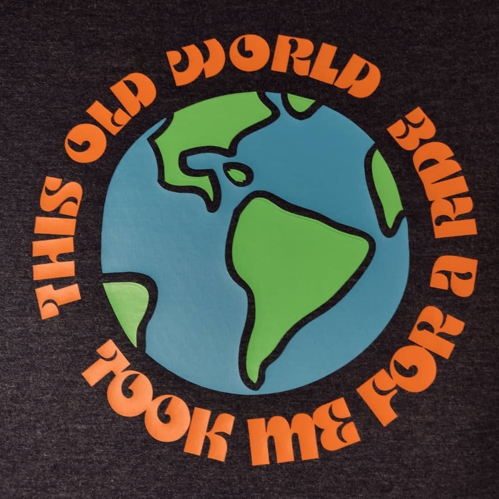  "This old world" tee