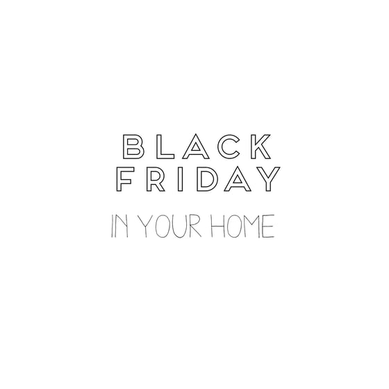 Image of black friday | IN YOUR HOME