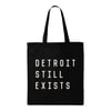 Detroit Still Exists (Tote Bag)