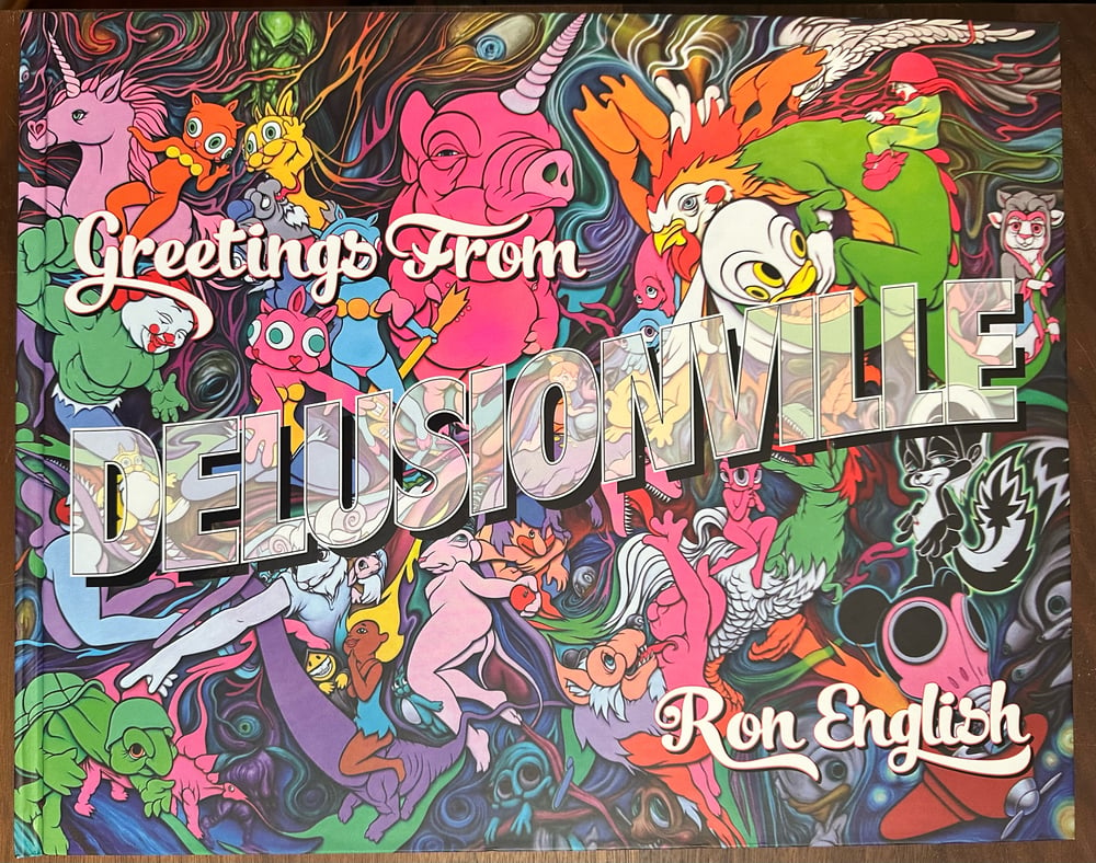 Ron English - “Greetings from Delusionville”