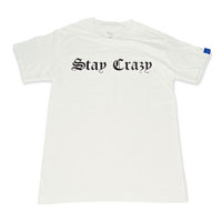 Image 1 of  “STAY CRAZY” TEE 
