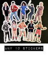 Any 10 Character Stickers - 3 Sizes