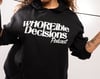 Whoreible Decisions Hoodie