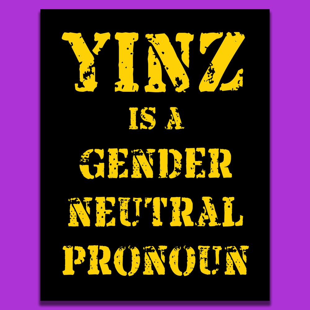 Image of Yinz is a Gender Neutral Pronoun Sticker