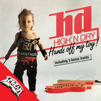 HIGH'N DRY - Hands Off My Toy +3 CD
