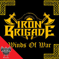 IRON BRIGADE - Winds of War CD
