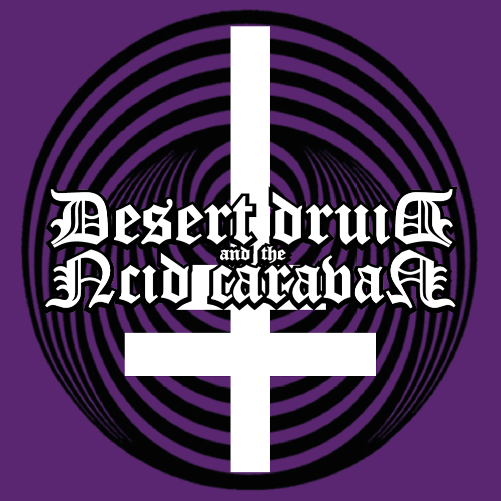 Desert Druid and the Acid Caravan ~ The VVitch !!! 6 COPIES LEFT !!!