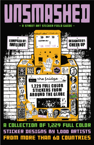 Image of UNSMASHED - A Street Art Sticker Field Guide