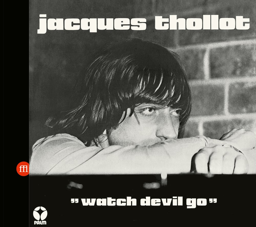 Image of Jacques Thollot - Watch Devil Go (FFL071CD)