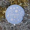 I Believe - Snowflake Christmas Patch