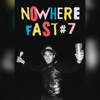Nowhere Fast #7 "Mégateuf"