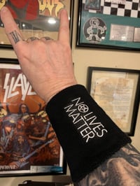 Image 2 of No Lives Matter sweatbands (sold in pairs only!)