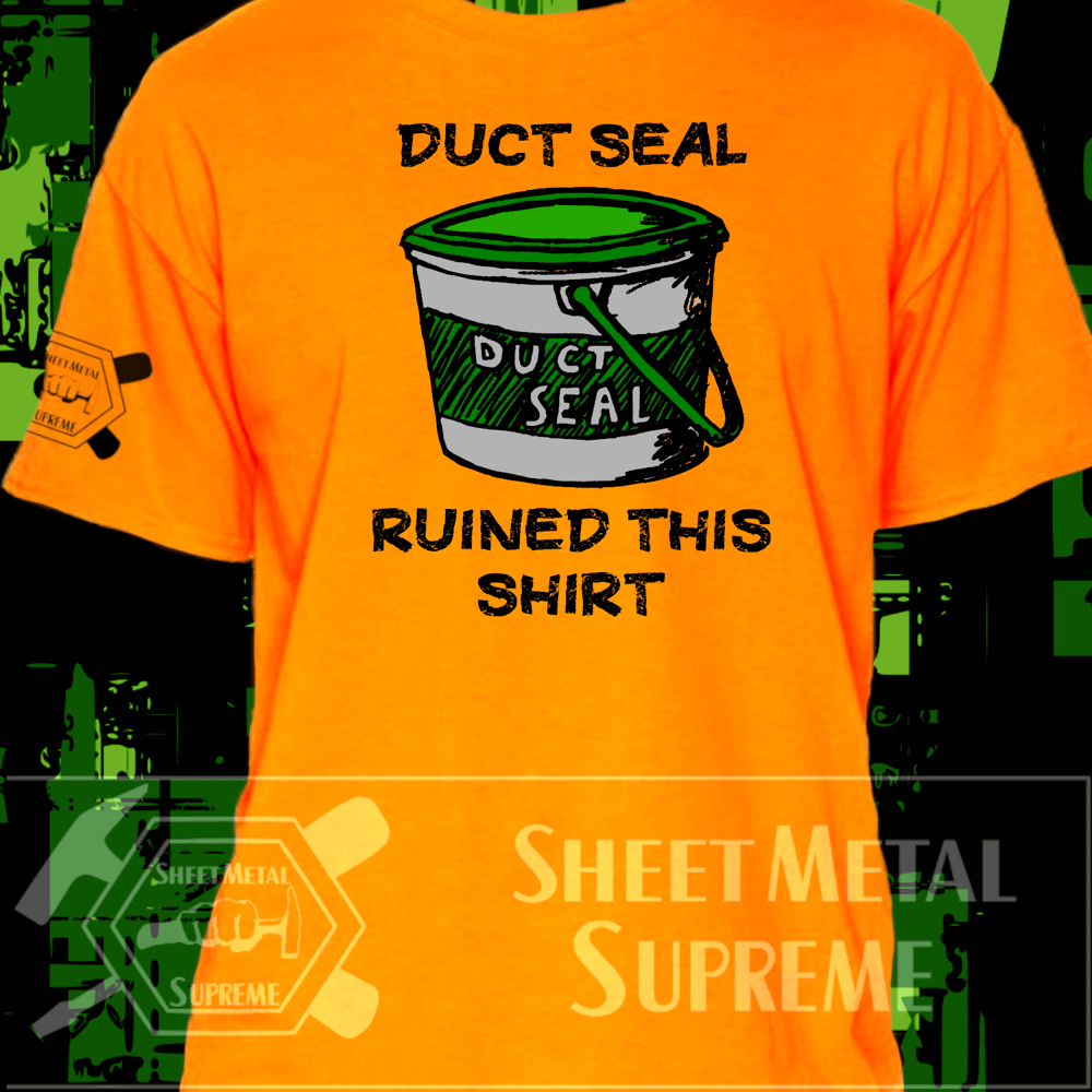 Ductseal Ruined This Shirt