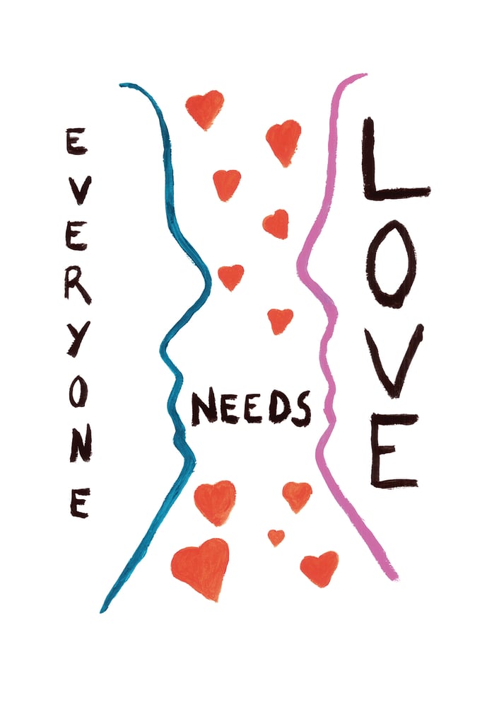 Image of EVERYONE NEEDS LOVE
