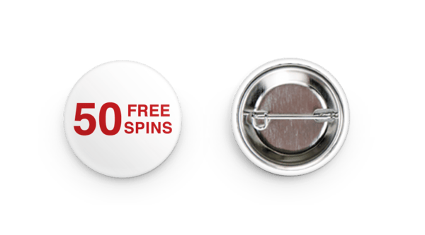 50 FREE SPINS (PINBACK)