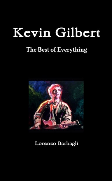 Image of Kevin Gilbert - The Best of Everything