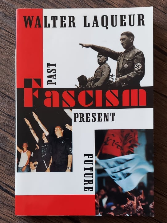 Fascism: Past, Present, Future, by Walter Laqueur