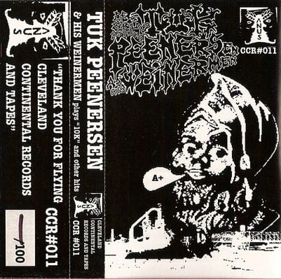 Tuk Peenersen And His Weinermen / Extreme Noise Terrier Tape