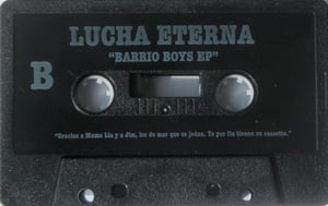 Image of Lucha Eterna - Barrio Boyz tape