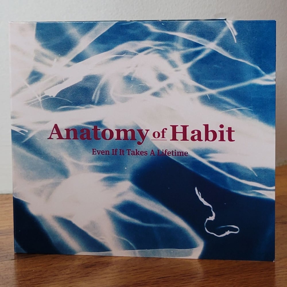 Anatomy of Habit "Even If It Takes A Lifetime" CD