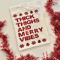 Image 1 of THICK THIGHS & MERRY VIBES 