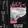 Local Natives - Music From the Pen Gala 1983 CASSETTE