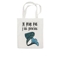 Image 1 of Totebag Sirène Je peux pas j’ai piscine Sac Coton