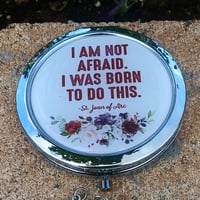 Image 1 of I am Not Afraid Compact Mirror