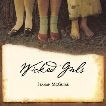 Wicked Girls by Seanan McGuire