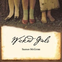 Wicked Girls by Seanan McGuire