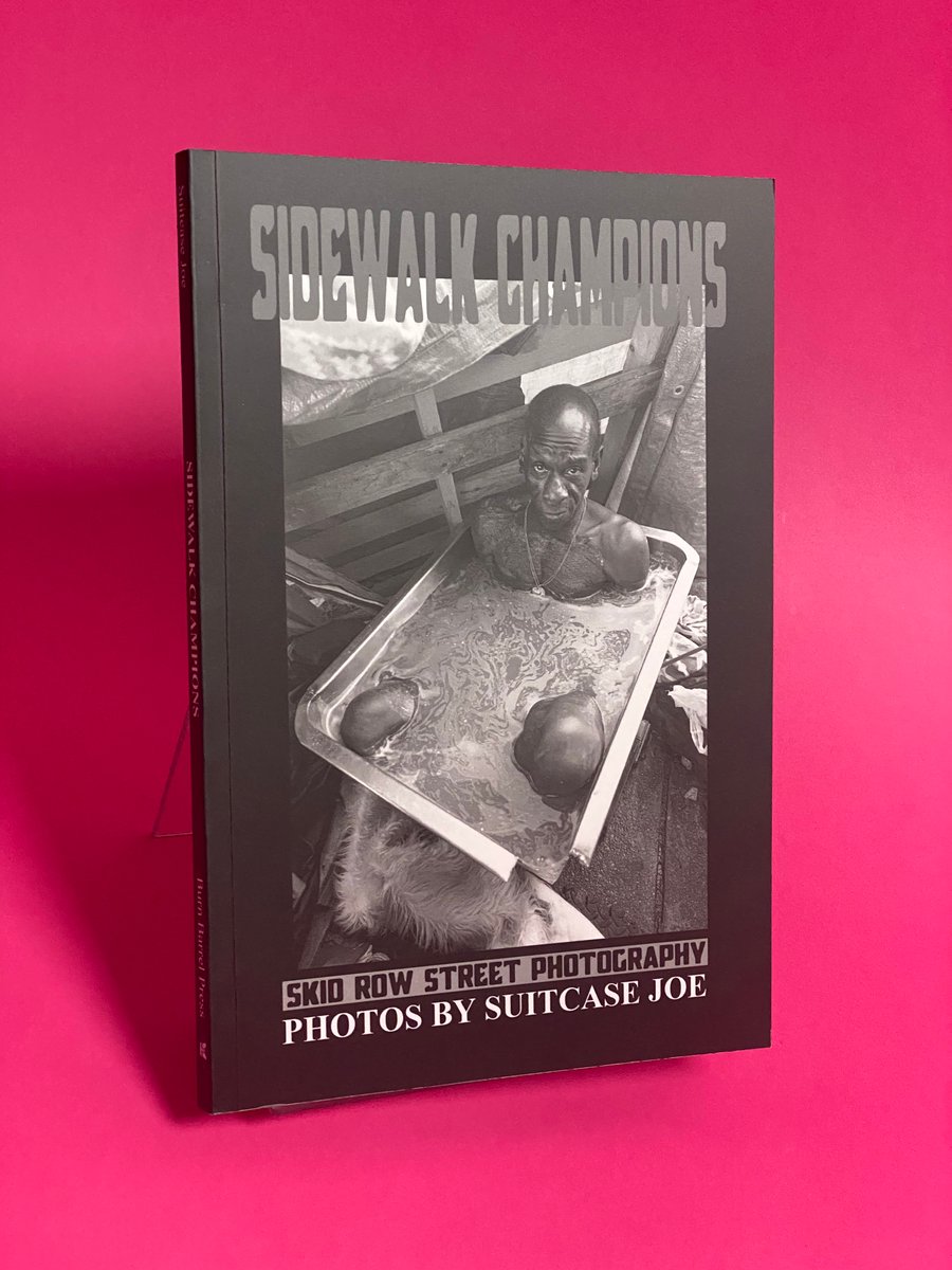 SUITCASE JOE PHOTO BOOK SIDEWALK CHAMPIONS BURN BARREL PRESS