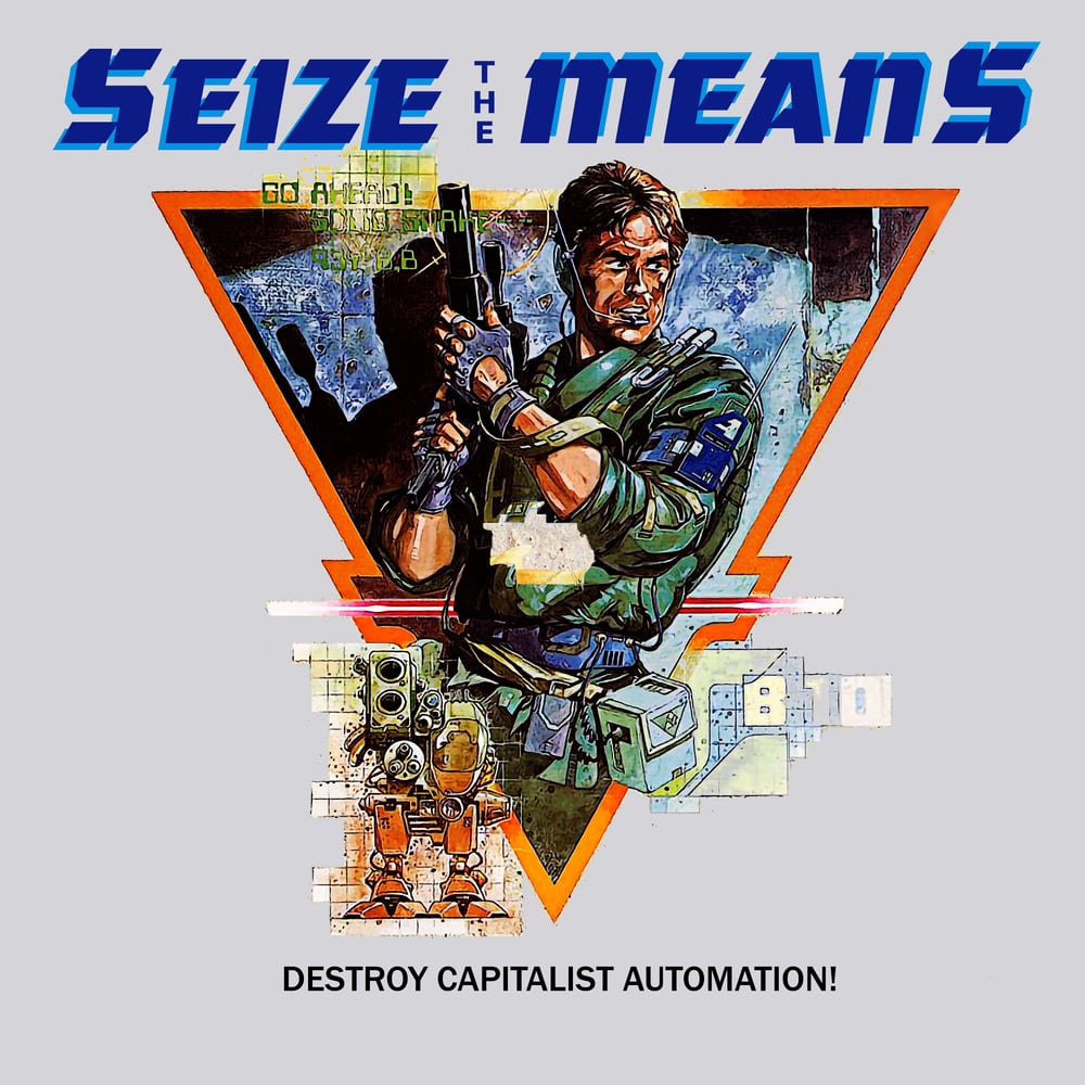 Image of Seize The Means