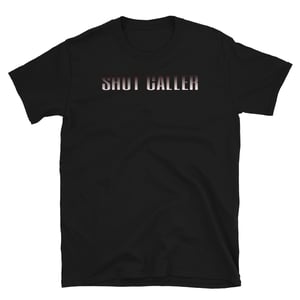 Image of Unisex Short Sleeve Shot Caller Tee