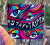 "Stay Trippy" 4x4 print