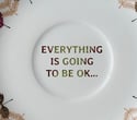 Everything is going to be OK (Ref. 276b)