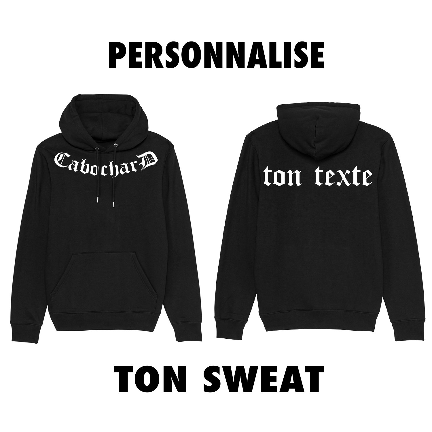 Image of SWEAT-SHIRT CAPUCHE PERSONNALISÉ - CABOCHARD LETTER