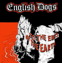 Image 1 of ENGLISH DOGS "To The Ends Of The Earth" LP