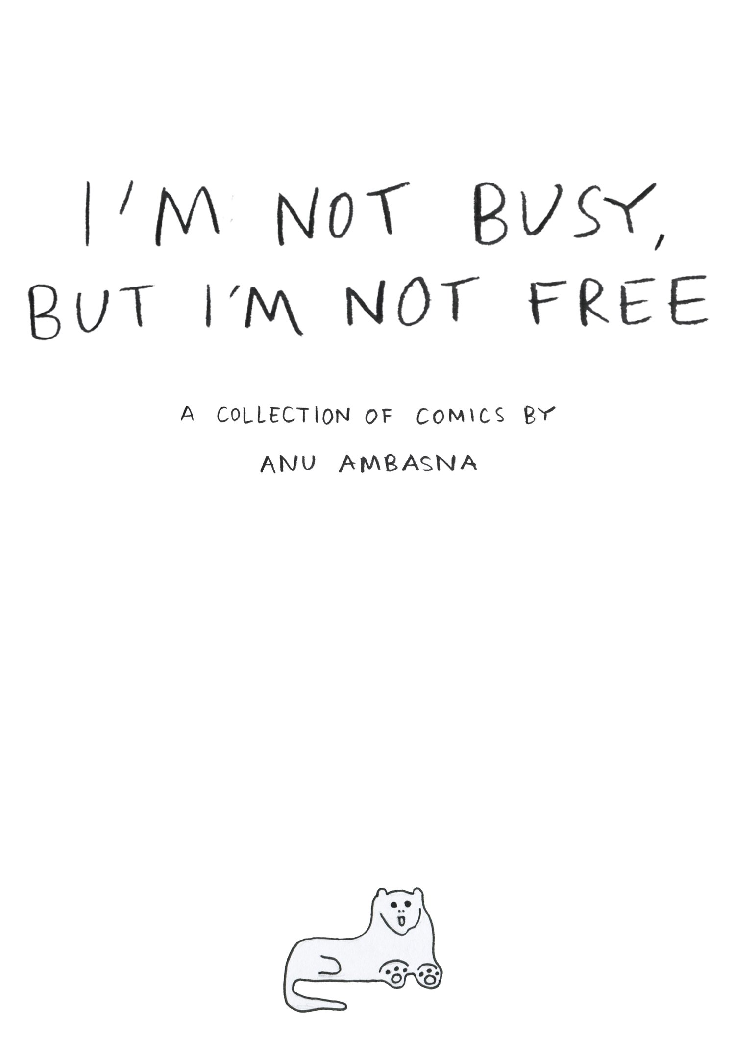 i'm not busy but i'm not free