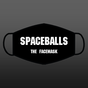 Spaceballs the Facemask