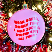 Image 2 of Sorry Santa Slut Ornament