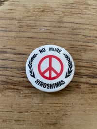 Image 1 of 60s NO MORE HIROSHIMA BADGE