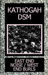 Kathogah/DSM "East End Noise/West End Burls" split tape