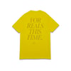 FOR REALS TEE - YELLOW