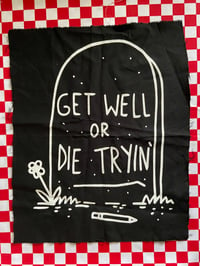 Image 1 of Get well or die tryin' back patch