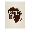 Protect Her (Africa/ Silkscreen Print)