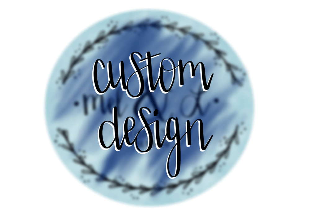 Image of Custom Design 