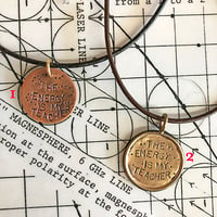 Image 2 of The Energy is My Teacher Necklace