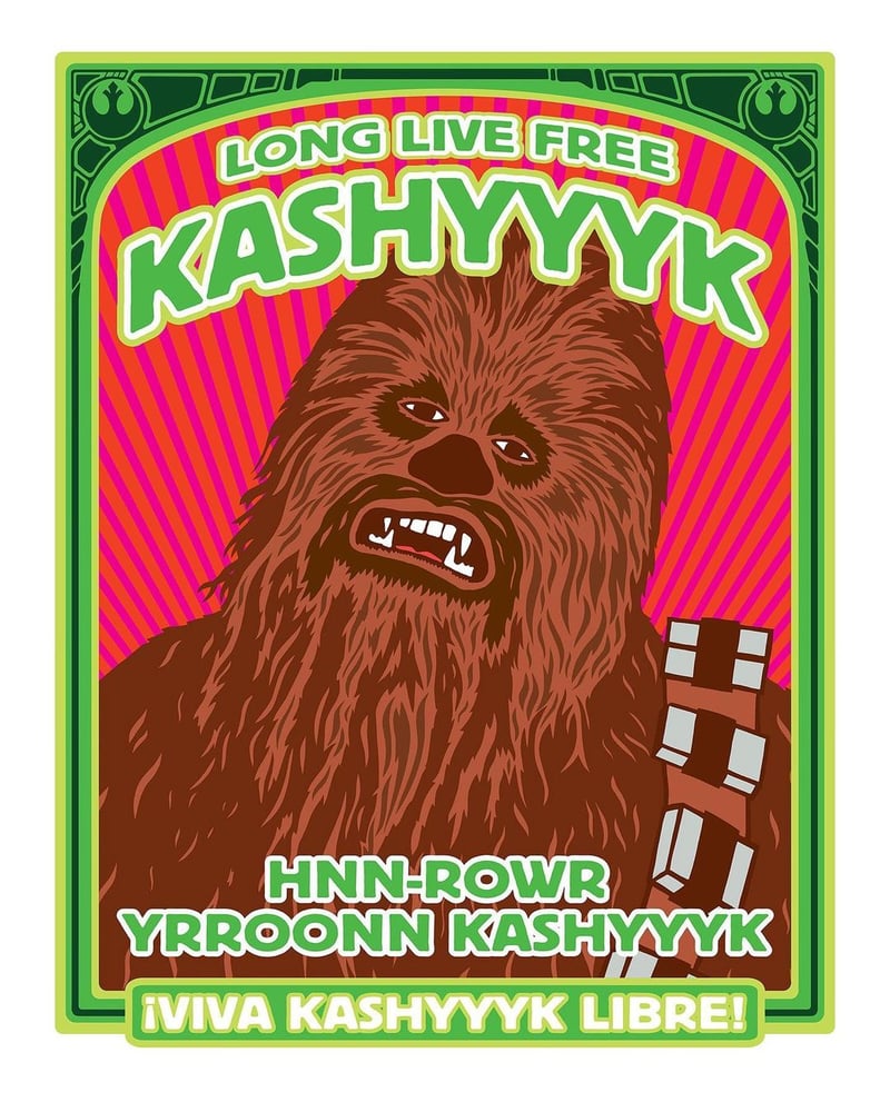 Image of Long Live Free Kashyyyk!  (2018)